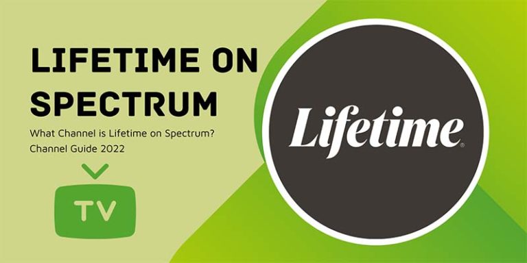 What Channel is Lifetime on Spectrum? Channel Guide 2023