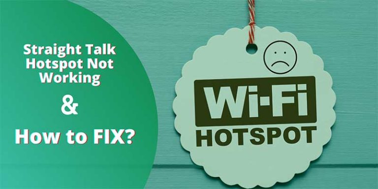 Straight Talk Hotspot Not Working and Fixing Guide 2023
