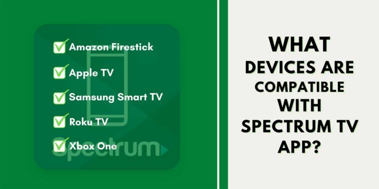 What Devices are Compatible with Spectrum TV App in 2023?