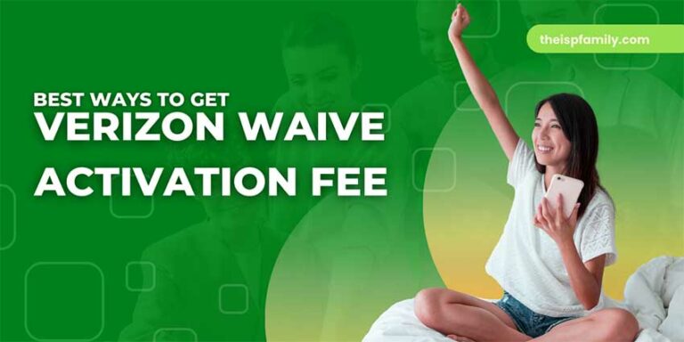 How to Avoid Verizon Activation Fee? Waive Activation Fee