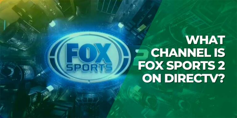 What Channel is Fox Sports 2 on DirecTV? Channel Guide 2023