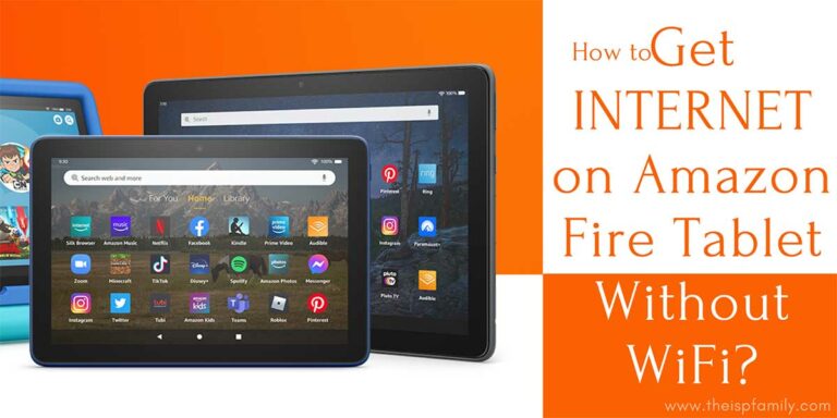 How to Get Internet On Amazon Fire Tablet Without WiFi?