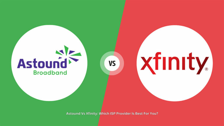 Astound Vs Xfinity: Which ISP Provider Is Best For You?